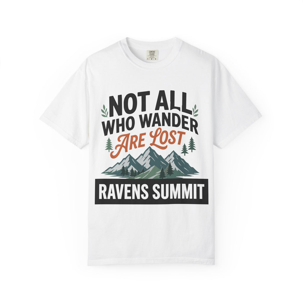 Not All Who Wander Are Lost Mountain T-Shirt — Ravens Summit Adventure Tee